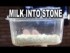 milk_into_stone